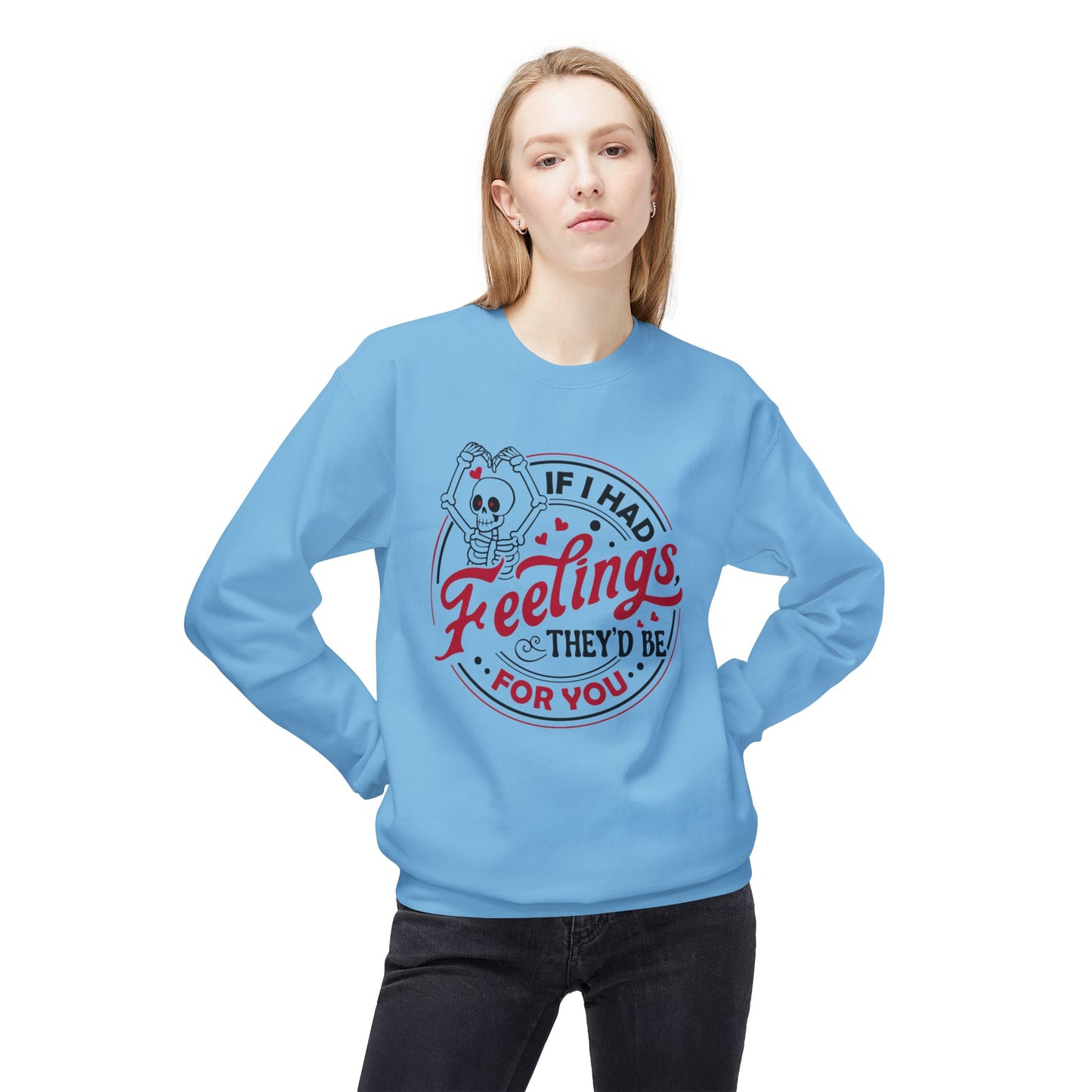 "If I Had Feelings They'd Be for You" Unisex Midweight Softstyle Fleece Crewneck Sweatshirt