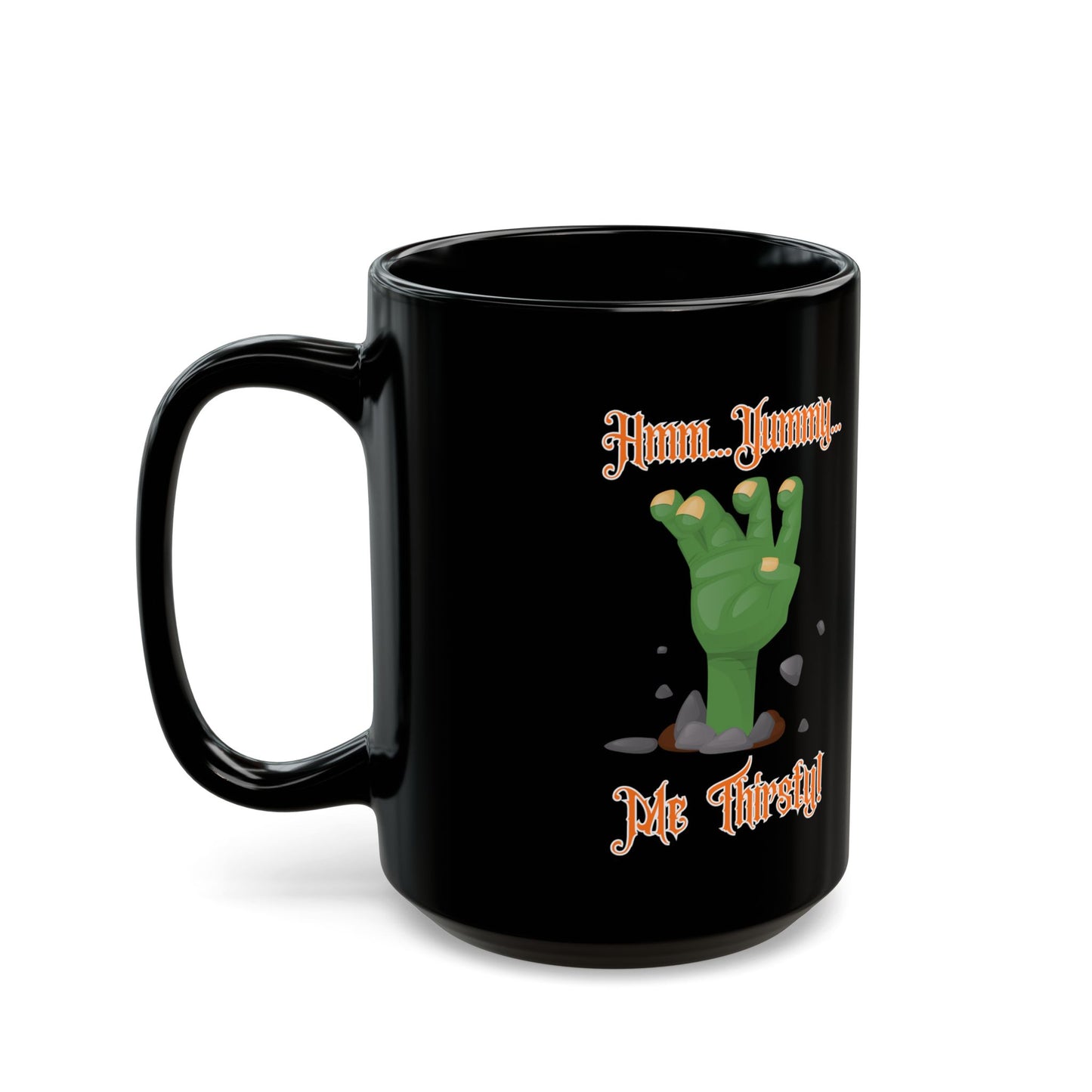 "Me Thirsty", Orange Text ,Black Mug (15oz)