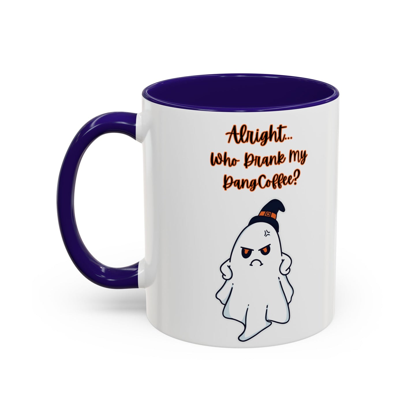 "Alright... Who Drank My Dang Coffee?" White Mugs w/ Colorful Accents (11oz, 15oz)