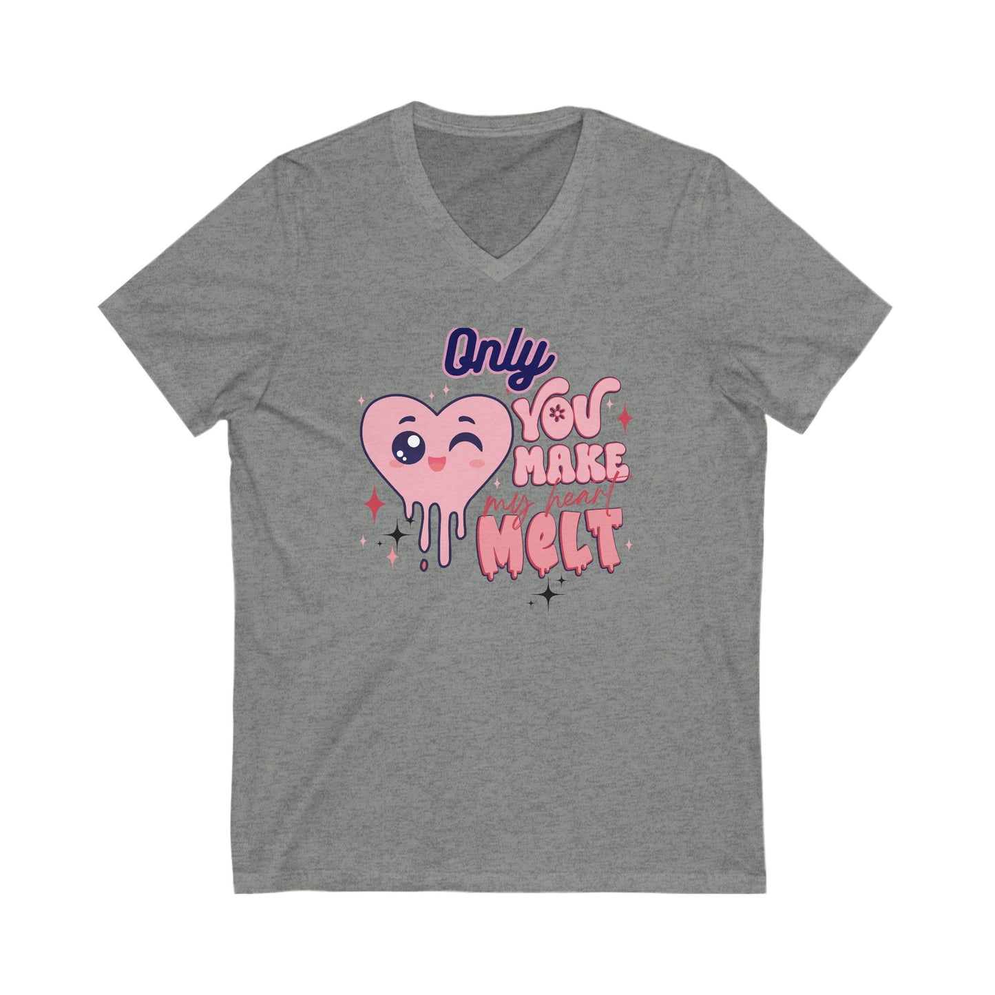 "Only You Make My Heart Melt" Unisex Jersey Short Sleeve V-Neck Tee
