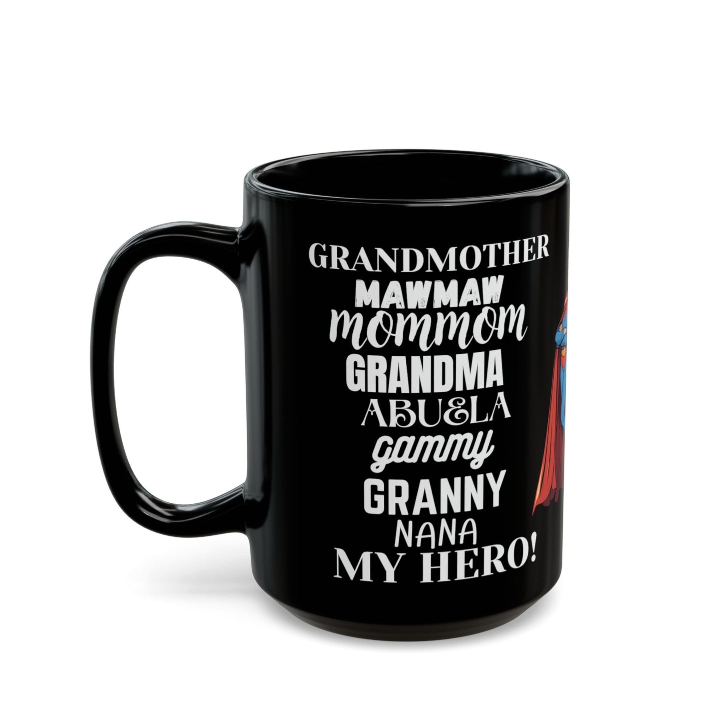 "Grandmother-My Hero" Black 15 oz Mug , comic book style