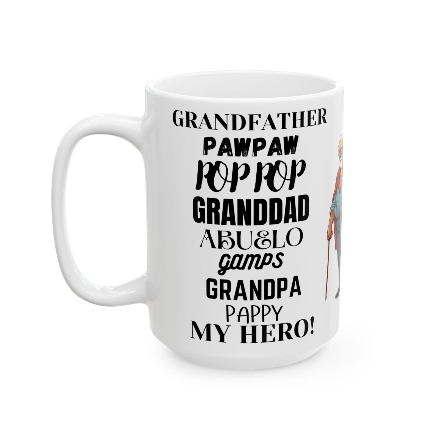 "Super Grandfather-My Hero" White Ceramic Mug, 15oz