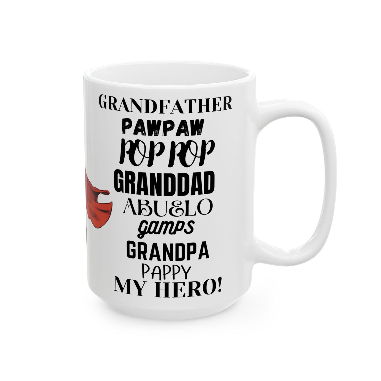 "Super Grandfather-My Hero" White Ceramic Mug, 15oz