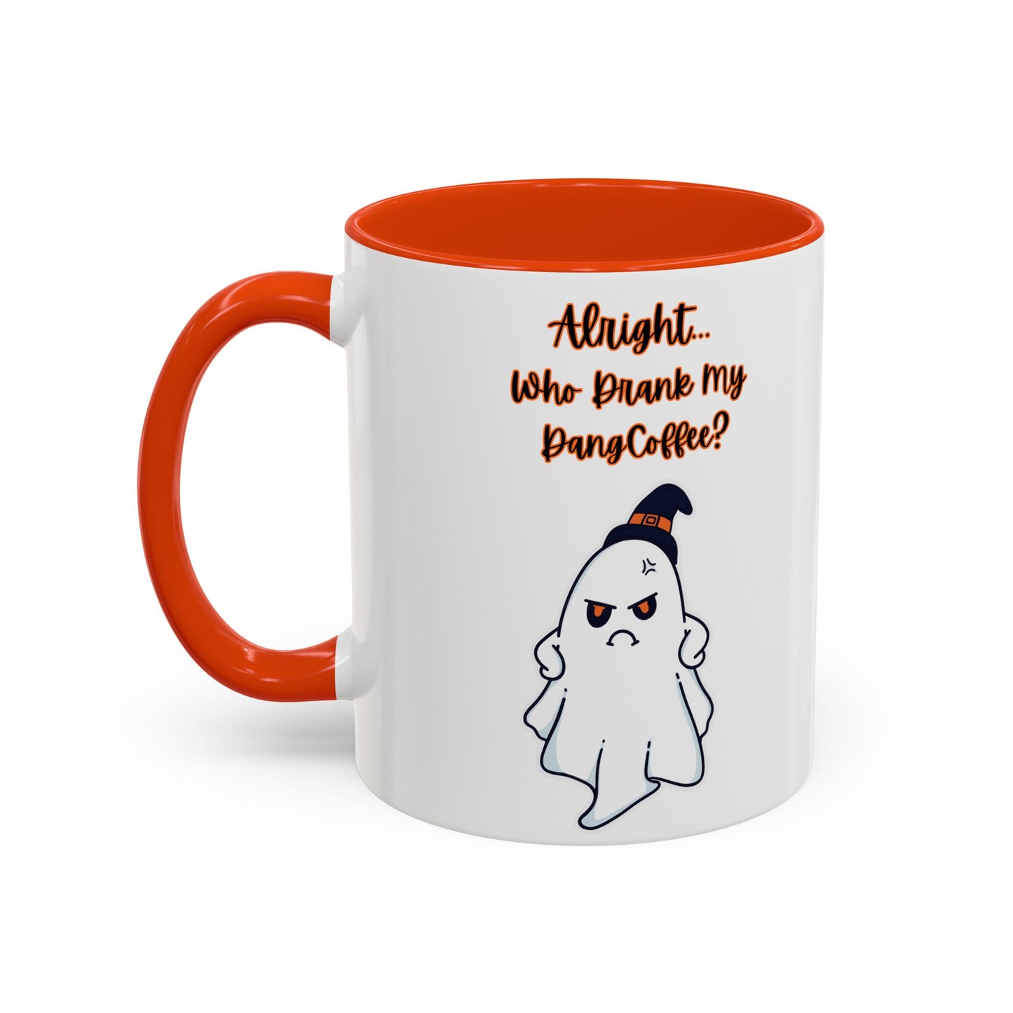 "Alright... Who Drank My Dang Coffee?" White Mugs w/ Colorful Accents (11oz, 15oz)