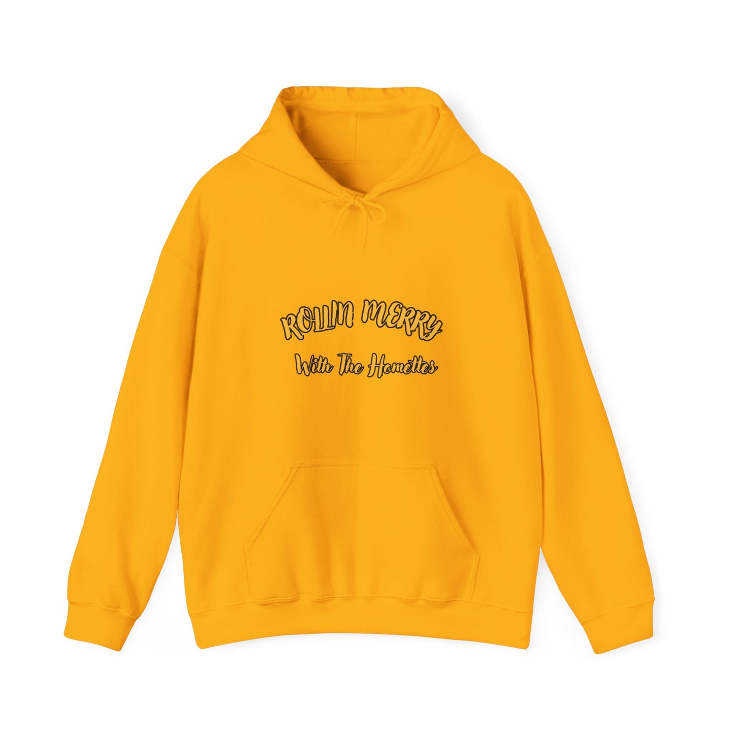 "Rollin Merry With The Homettes" Unisex Heavy Blend™ Hooded Sweatshirt