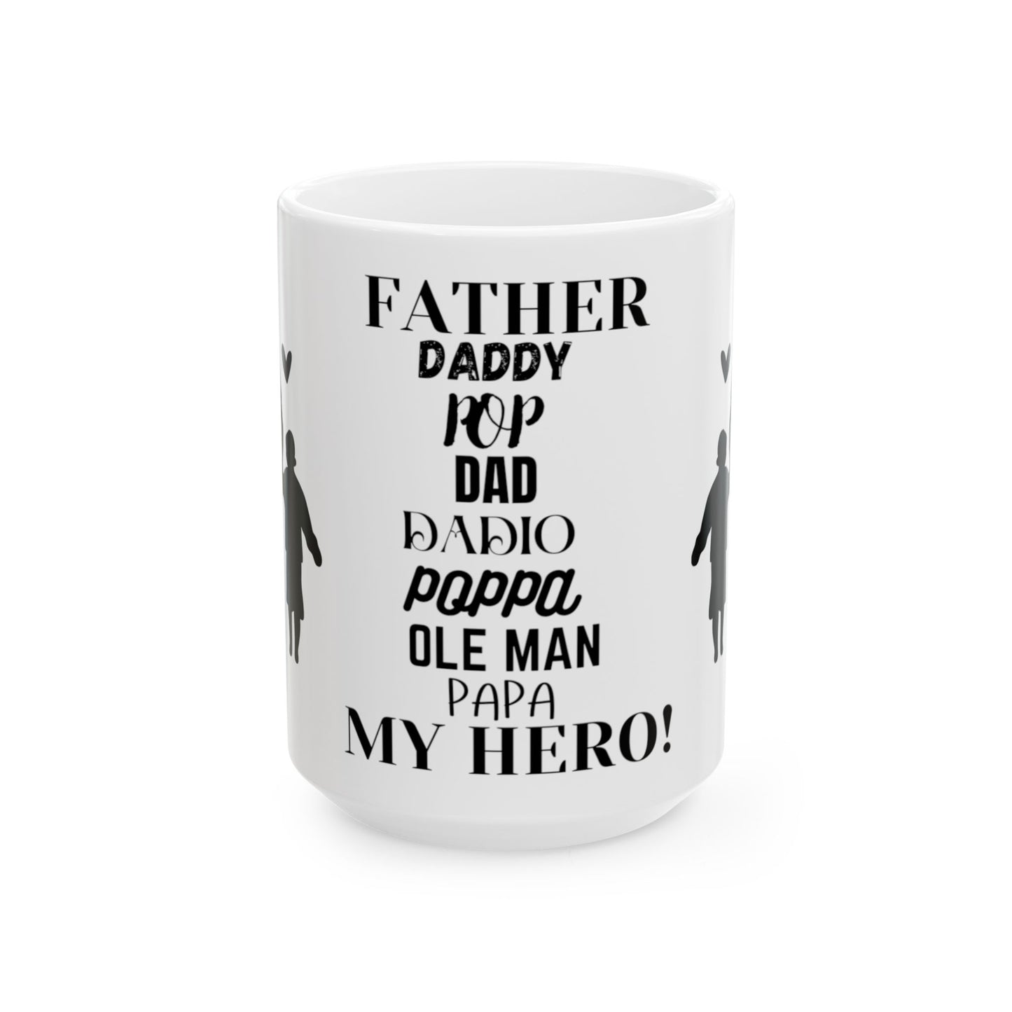 "Father-MyHero!" White Ceramic Mug, 15 oz