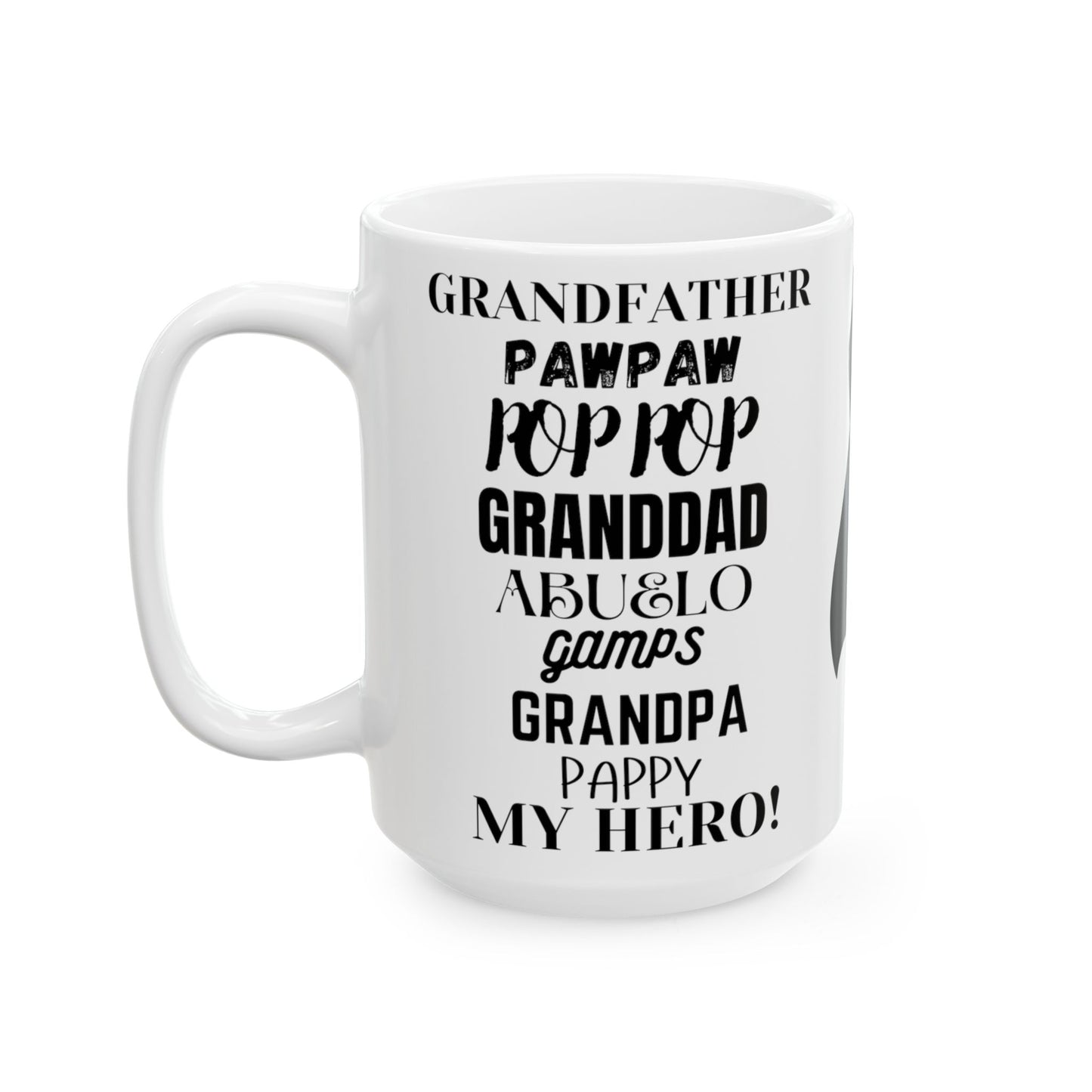 "Grandfather...My Hero", White Ceramic 15 oz Mug