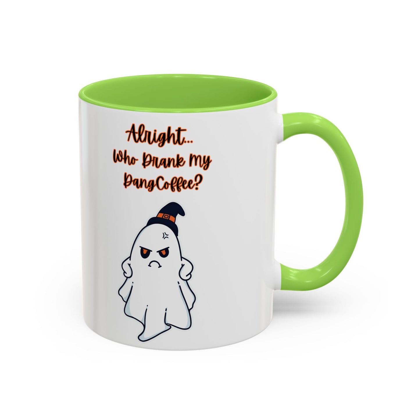 "Alright... Who Drank My Dang Coffee?" White Mugs w/ Colorful Accents (11oz, 15oz)
