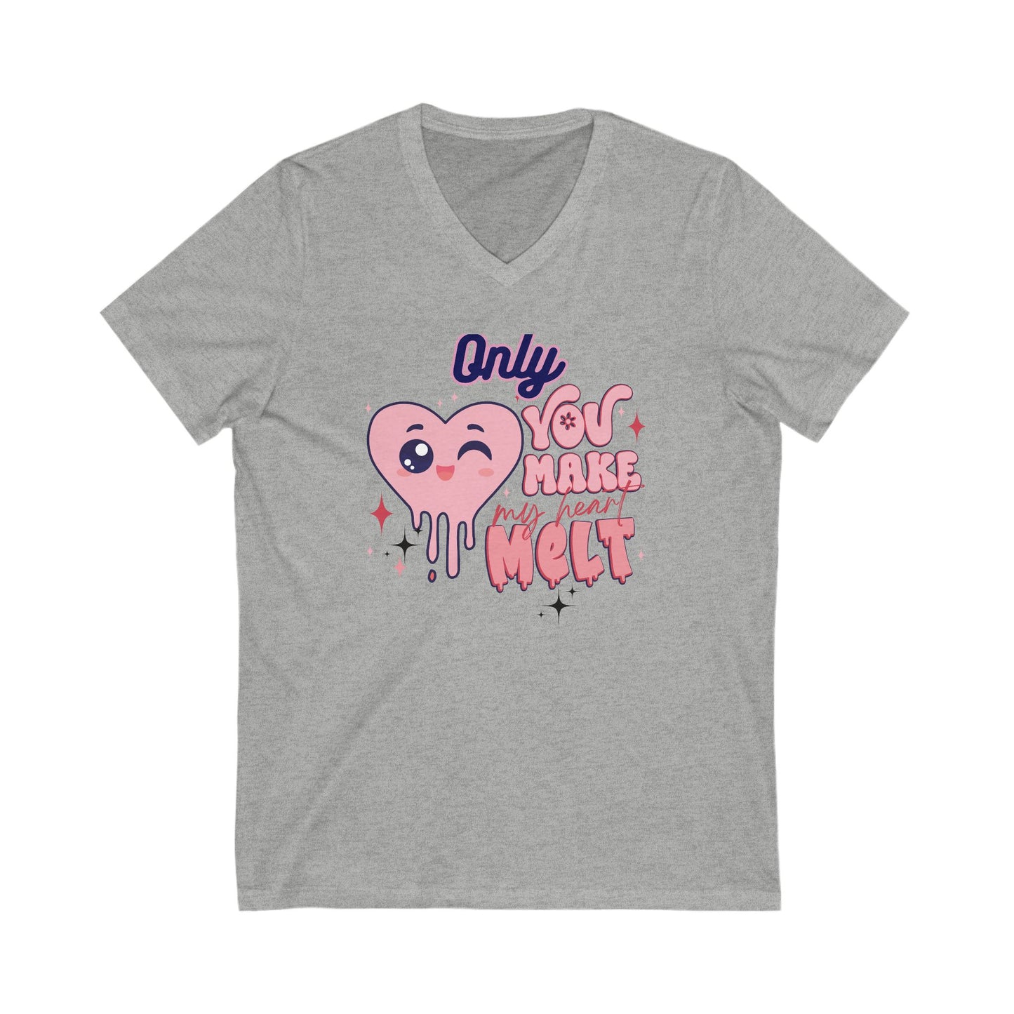 "Only You Make My Heart Melt" Unisex Jersey Short Sleeve V-Neck Tee