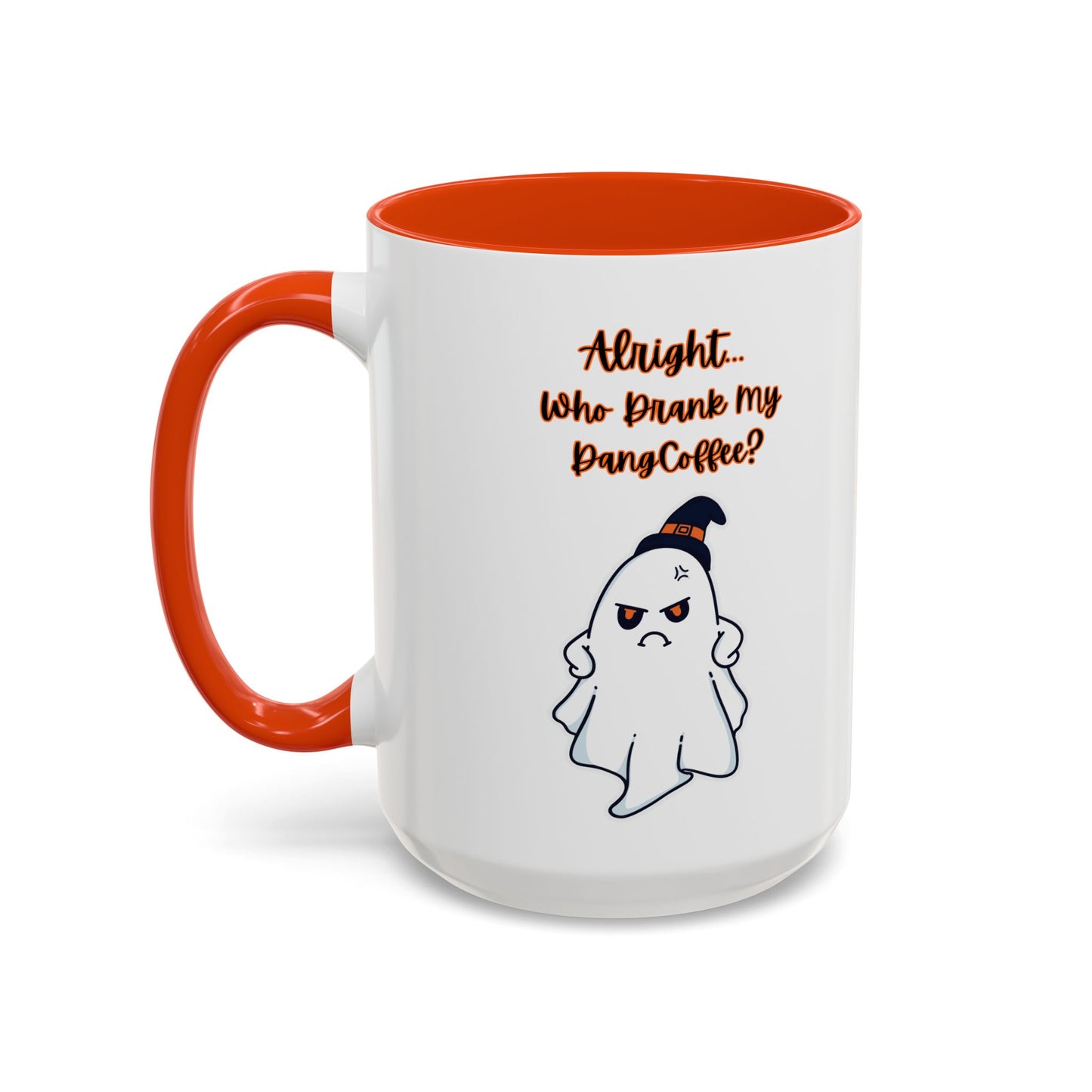 "Alright... Who Drank My Dang Coffee?" White Mugs w/ Colorful Accents (11oz, 15oz)