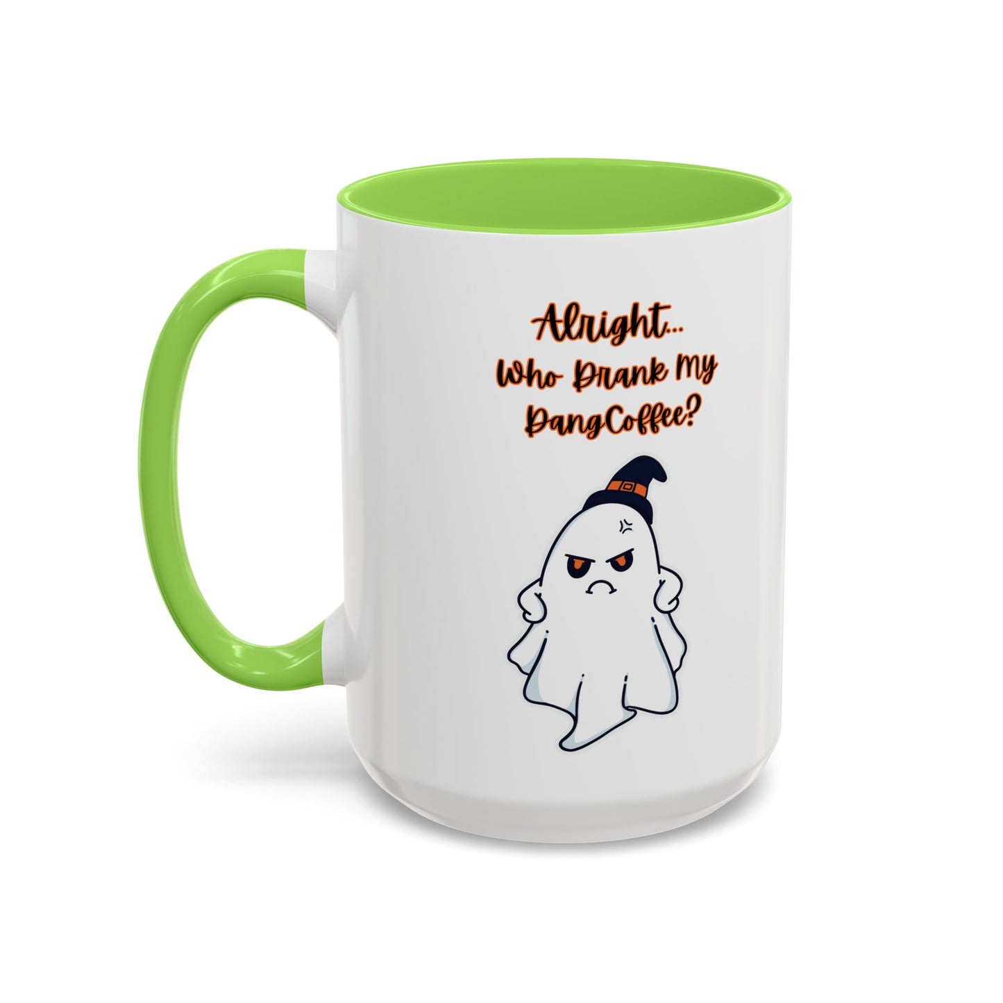 "Alright... Who Drank My Dang Coffee?" White Mugs w/ Colorful Accents (11oz, 15oz)