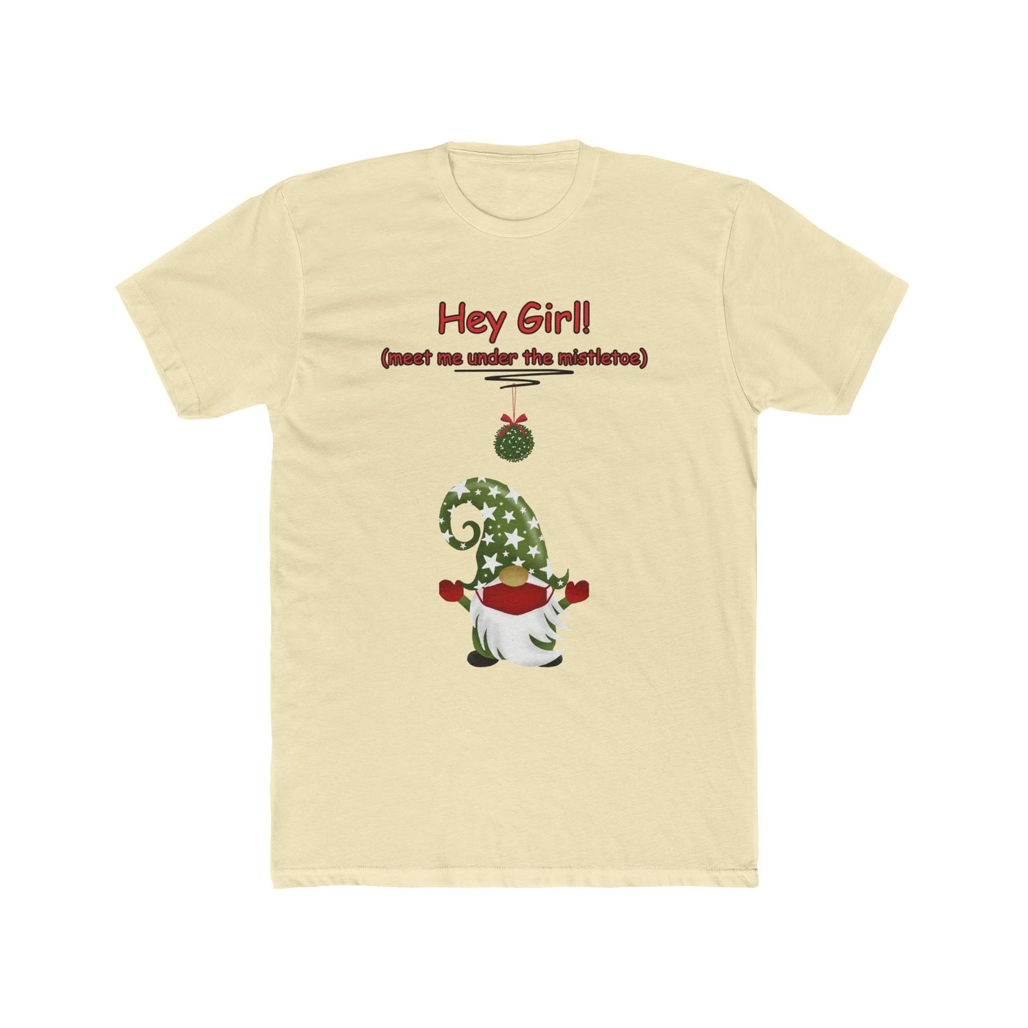 "Hey Girl! Meet Me Under the Mistletoe" Unisex T-Shirt, Funny Christmas Tee,