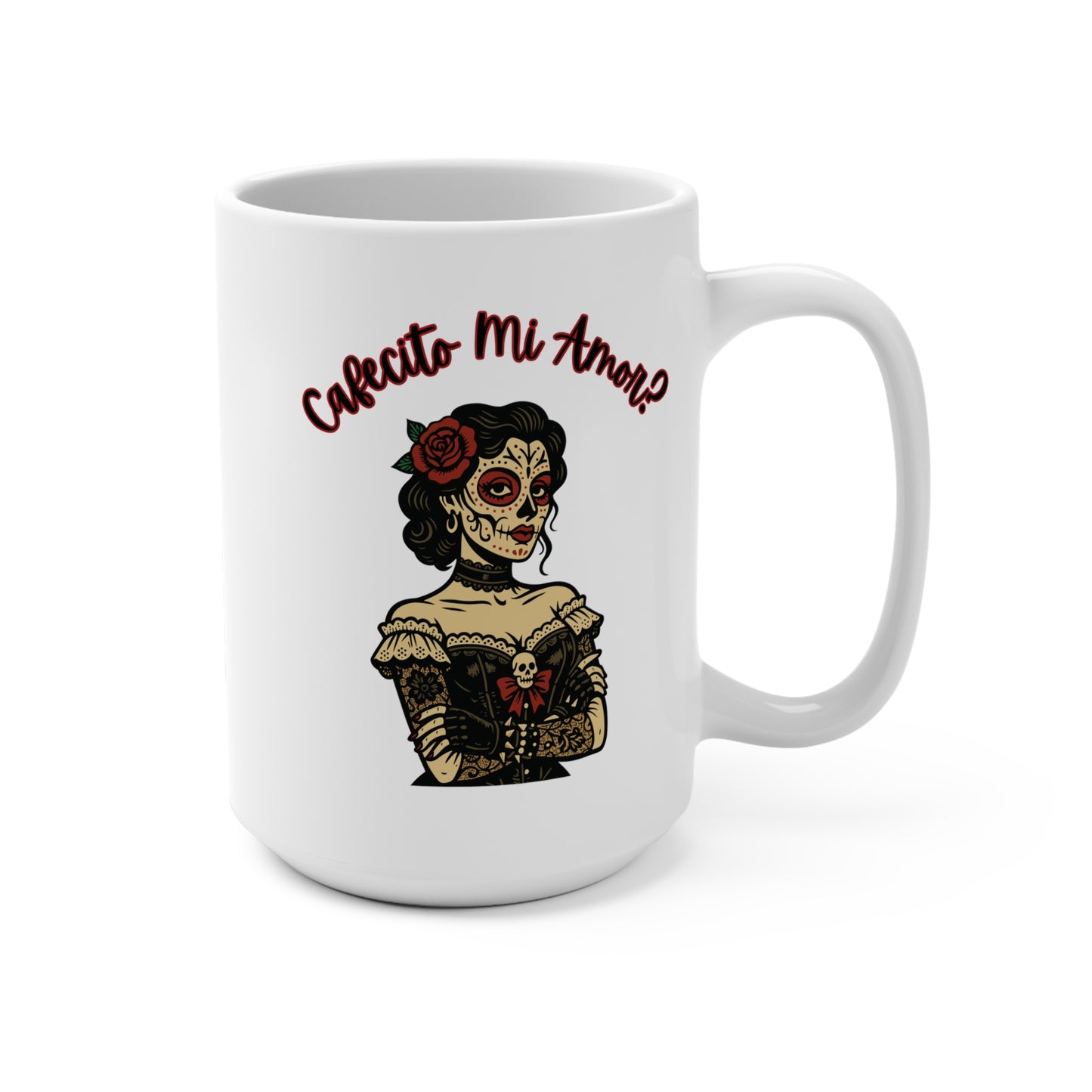 Cafecito Mi Amor?-La Dama, Sugar Skull Style, 15oz White Ceramic Mug. Great Gift for Day of the Dead Coffee Cup for Coffee Lovers