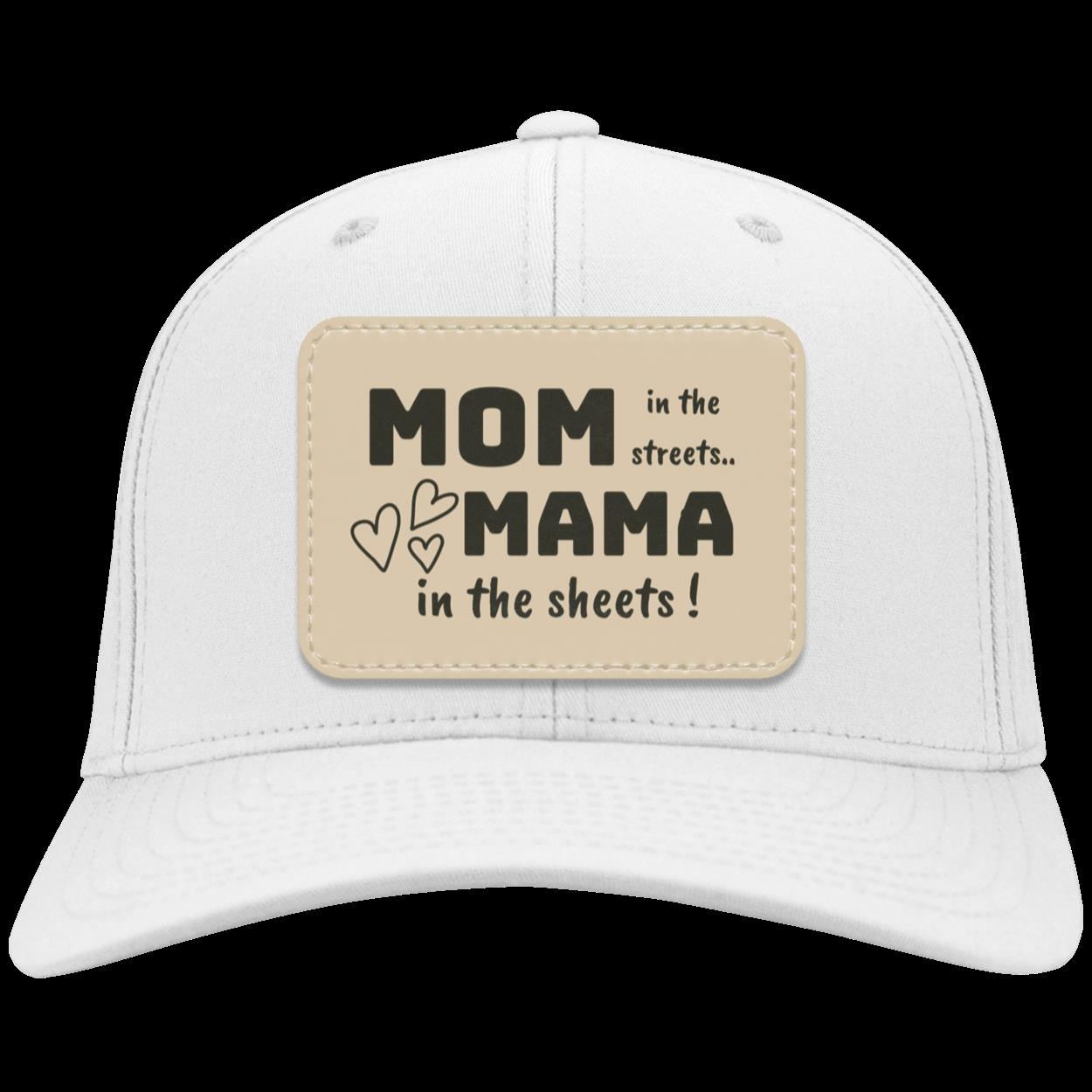" Mom in the Streets, Mama in the sheets"" Twill Snap-Back Cap