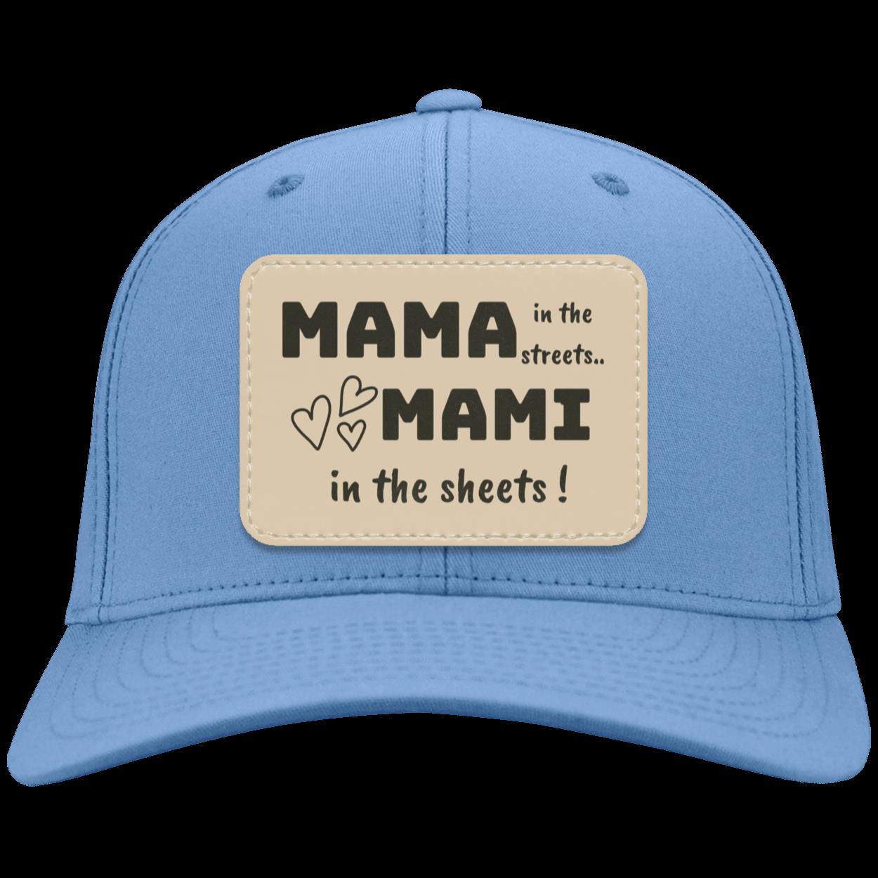 " Mama in the streets, Mami in the sheets" Cotton Twill Cap