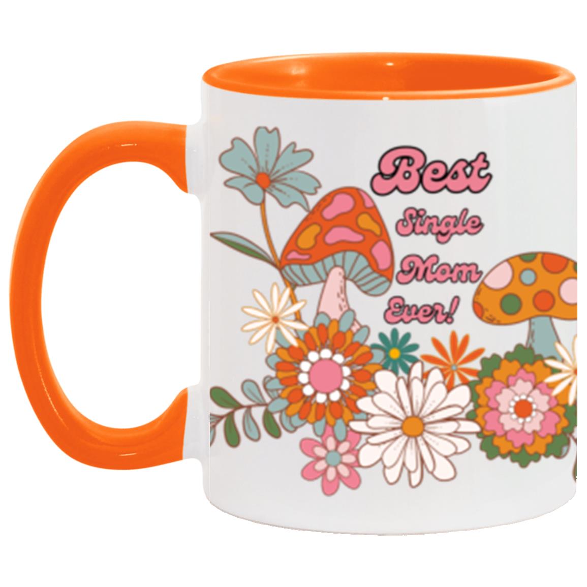 "Best Single Mom Ever!" 11 oz Two Tone Mug