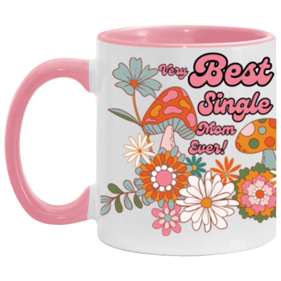 "Very Best Single Mom Ever" 11 oz Two-Tone, Accent Mug