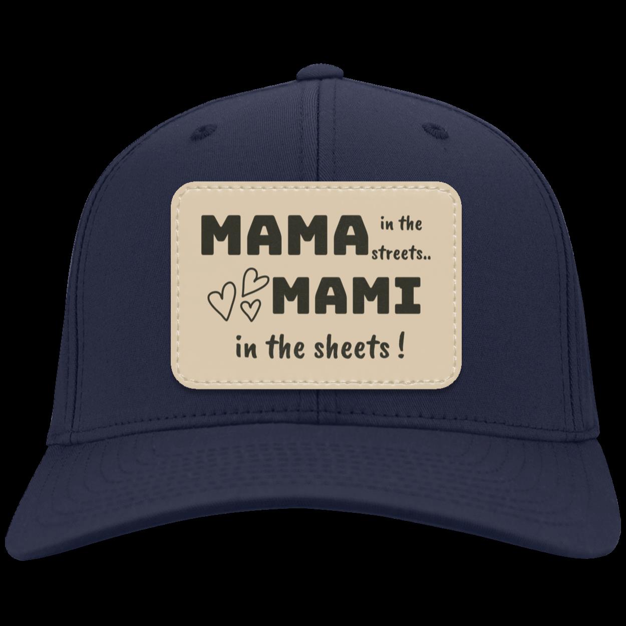 " Mama in the streets, Mami in the sheets" Cotton Twill Cap