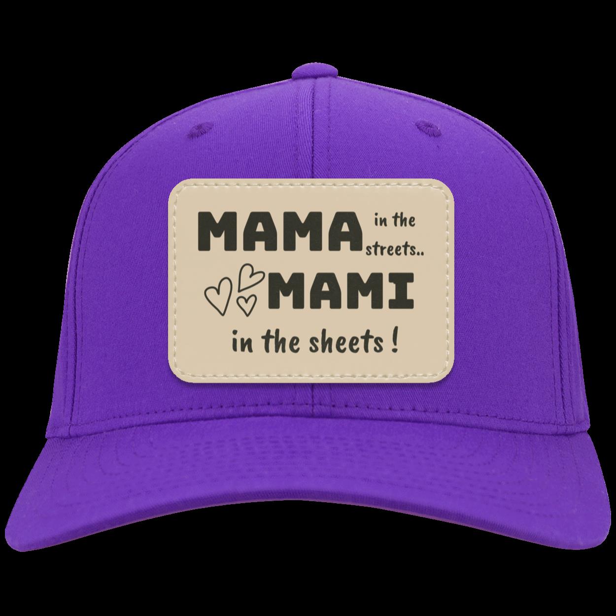 " Mama in the streets, Mami in the sheets" Cotton Twill Cap