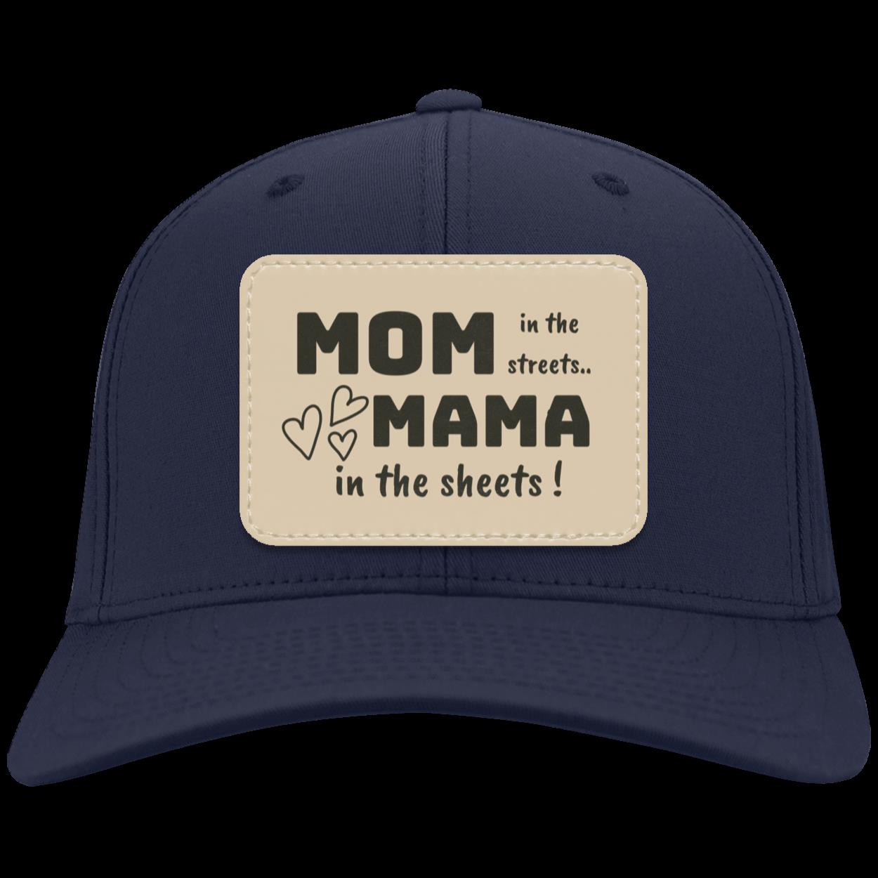 " Mom in the Streets, Mama in the sheets"" Twill Snap-Back Cap