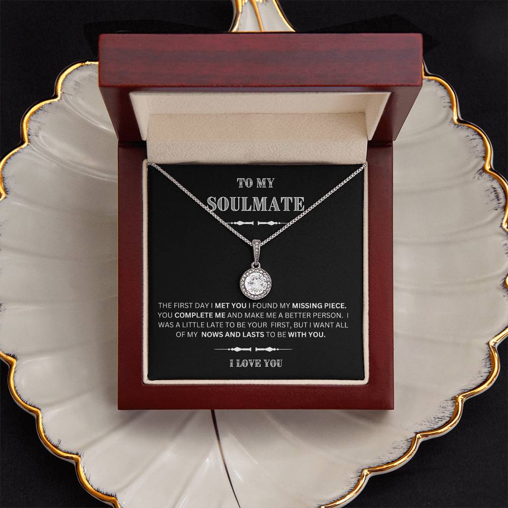 She will tear- up when she opens the box and reads this! "To My Soulmate-I Love You", Eternal Hope Necklace