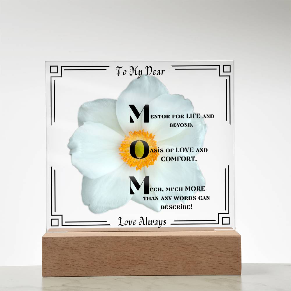 To My Dear MOM-Love Always-White Flower with Black Border Design. "She melted when she saw this!"