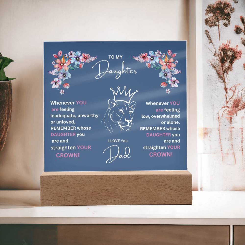 "She cried when she read this!" , To My Daughter-Lion Princess, Square Acrylic Plaque.