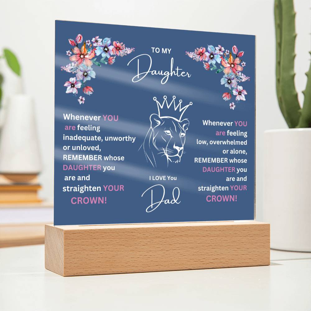 "She cried when she read this!" , To My Daughter-Lion Princess, Square Acrylic Plaque.