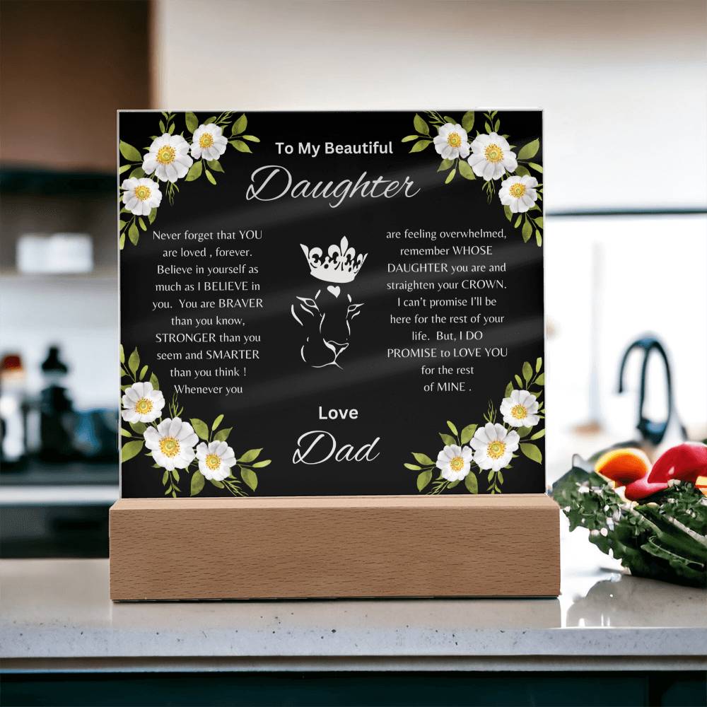 Lion Princess Square Acrylic Plaque, "To My Daughter, Love Dad" Your Daughter will cry when she reads this plaque!