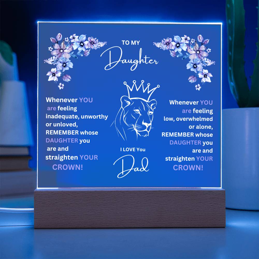 "She cried when she read this!" , To My Daughter-Lion Princess, Square Acrylic Plaque.