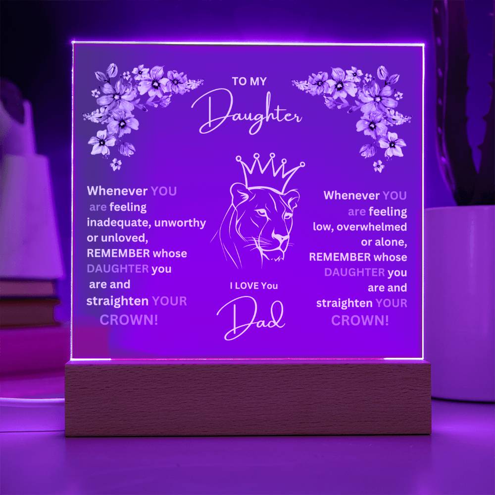 "She cried when she read this!" , To My Daughter-Lion Princess, Square Acrylic Plaque.