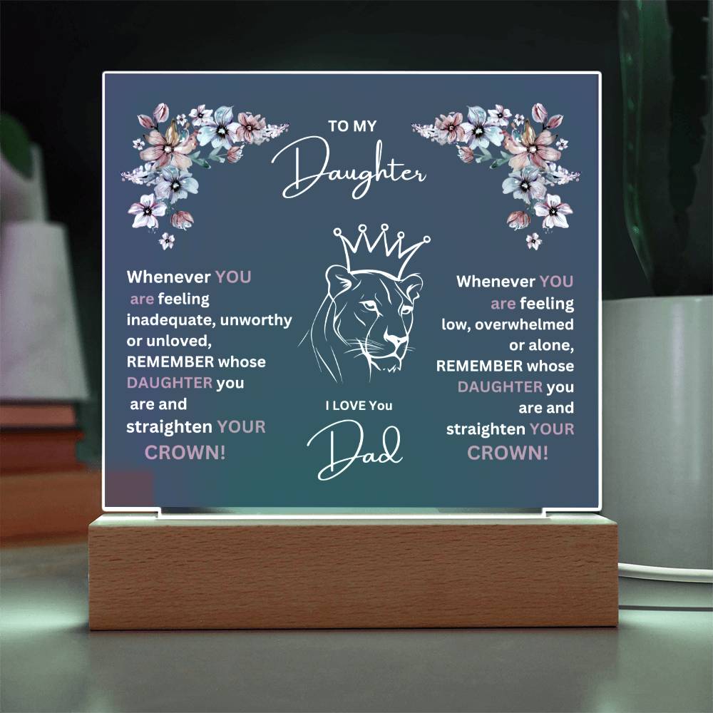 "She cried when she read this!" , To My Daughter-Lion Princess, Square Acrylic Plaque.