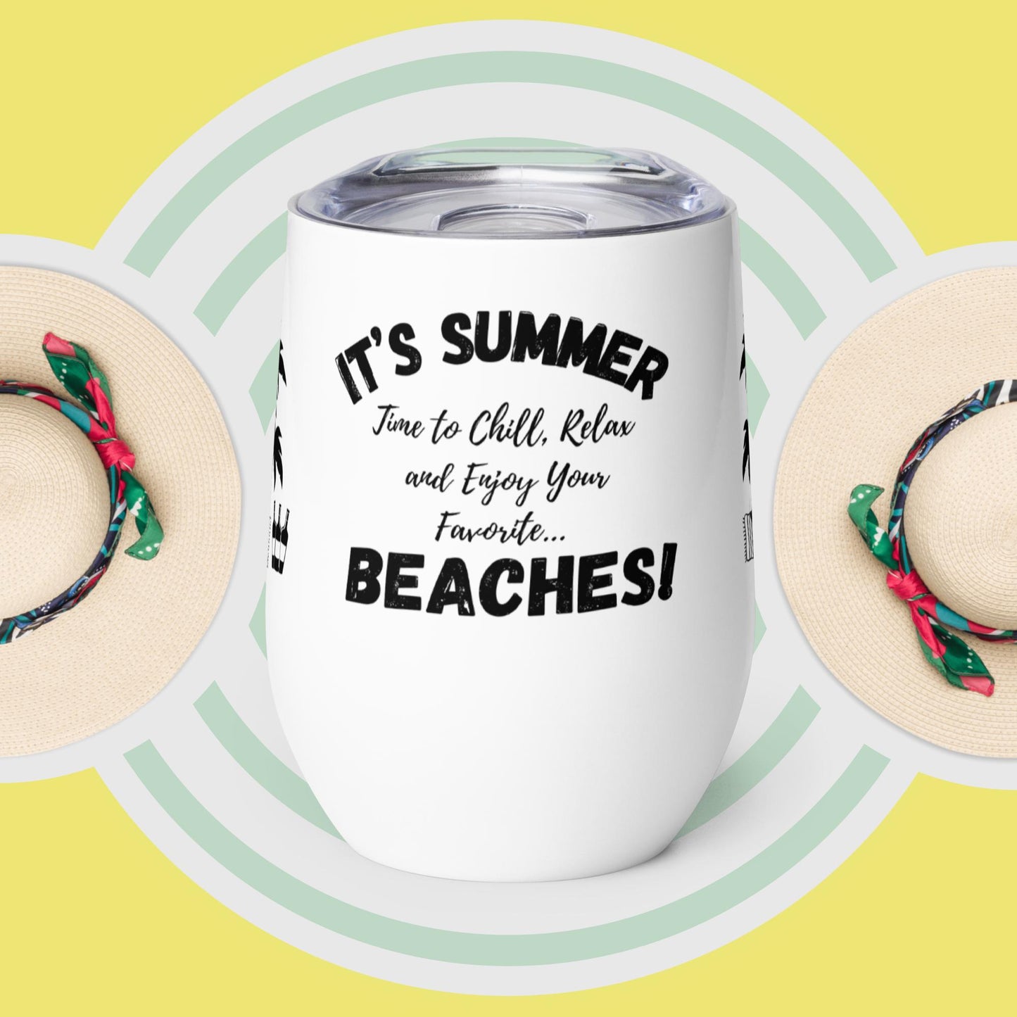 "It's Summer-BEACHES!" Wine Tumbler in White with Black Graphic Design