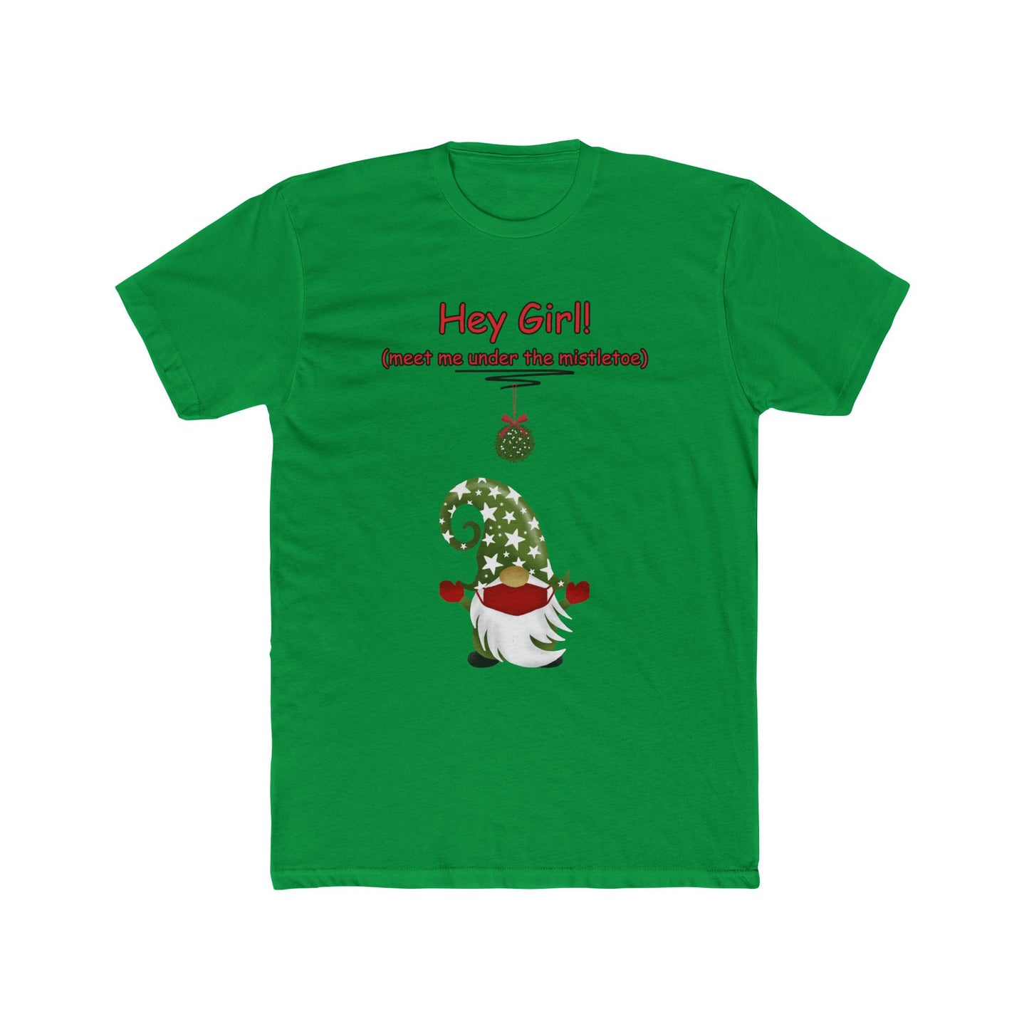 "Hey Girl! Meet Me Under the Mistletoe" Unisex T-Shirt, Funny Christmas Tee,