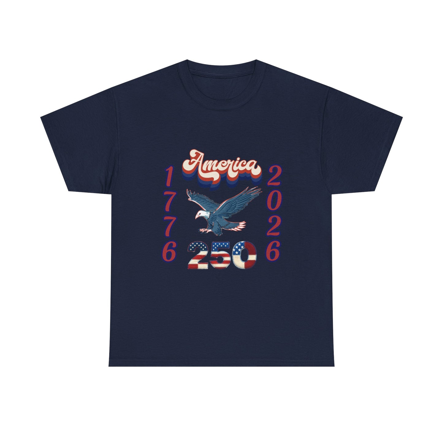"America 1776-2026" Patriotic Eagle, Unisex Heavy Cotton T-Shirt — Our 250 YR. Celebration Tee!