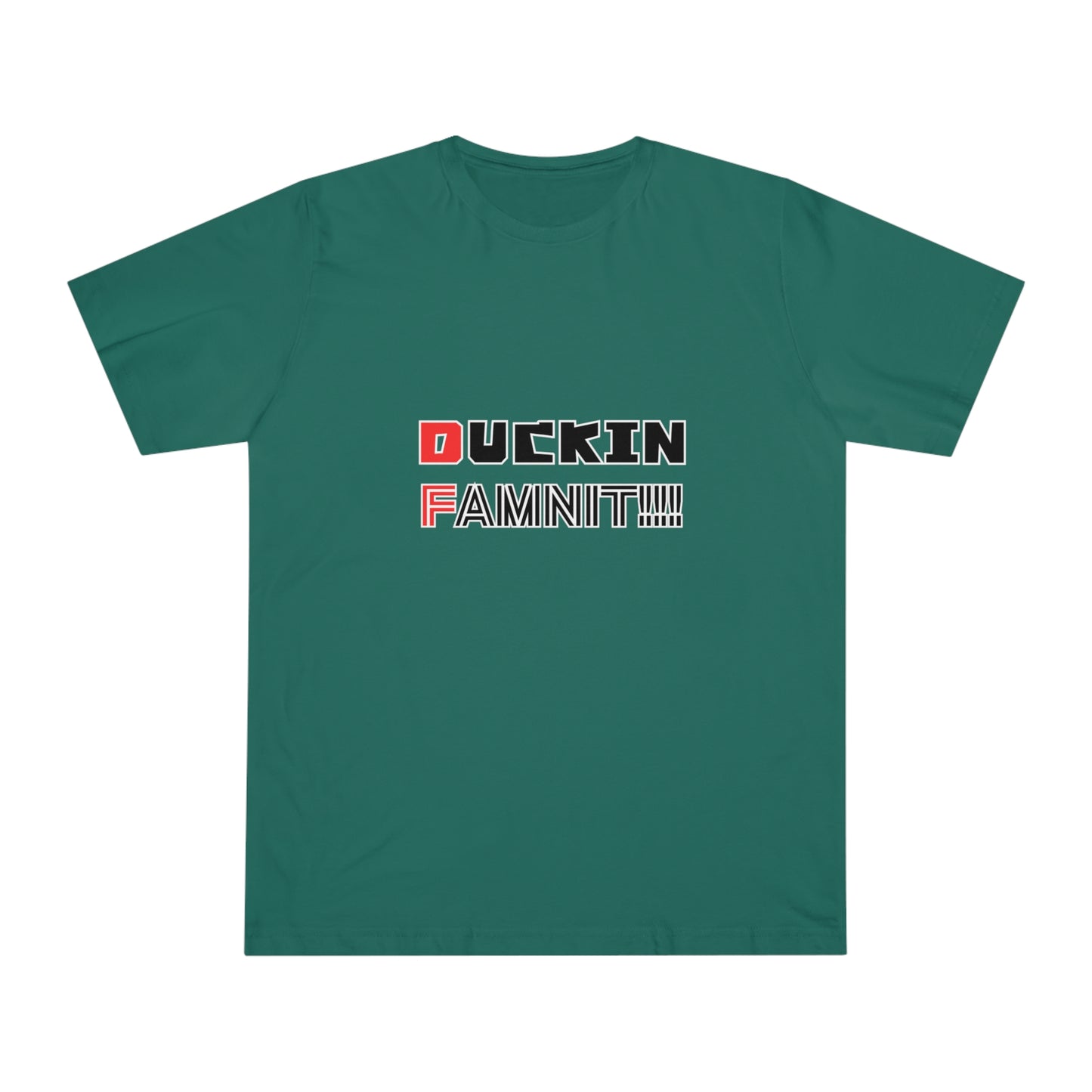 "DUCKIN FAMNIT!!!" Unisex T-shirt
