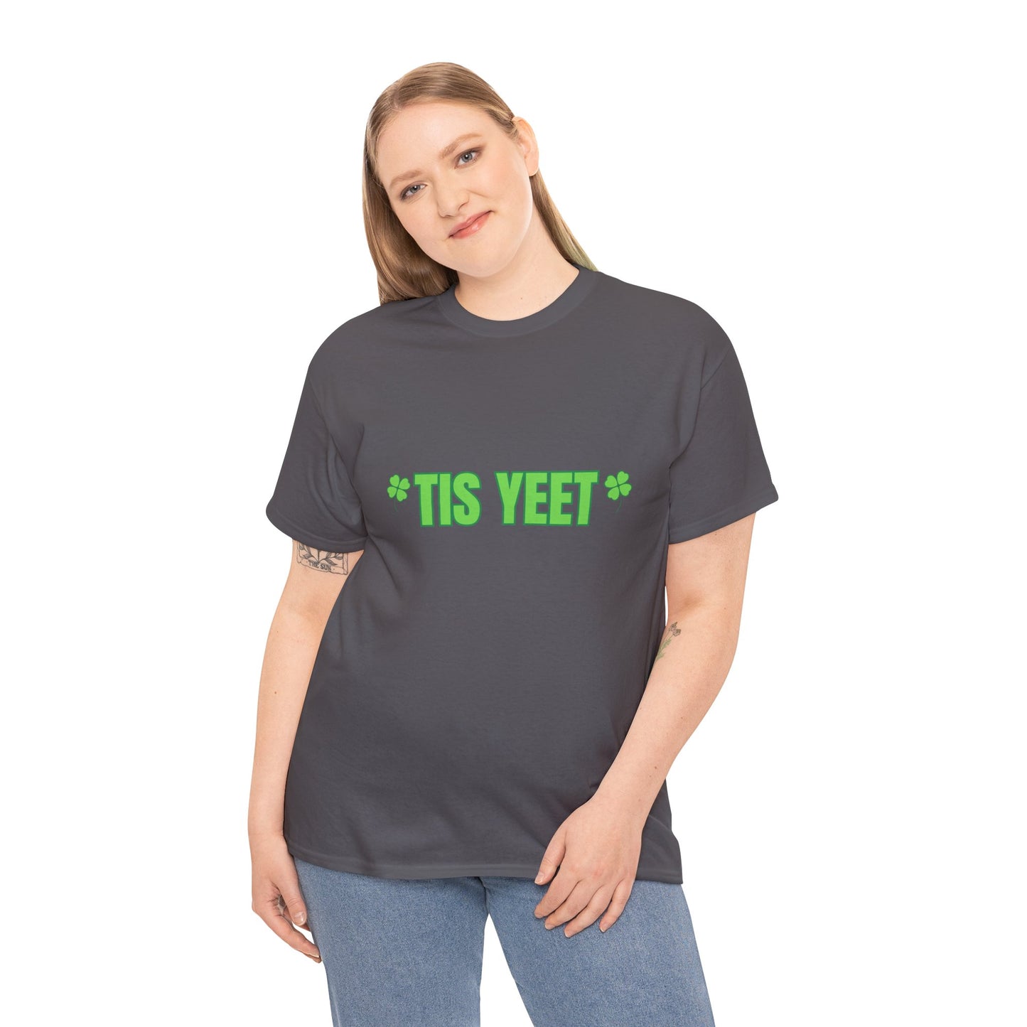 "Tis Yeet" St. Patrick's Day Unisex Tee — Trendy 'Gen Z Slang '  T-Shirt With A Little "Irish" Flavor!