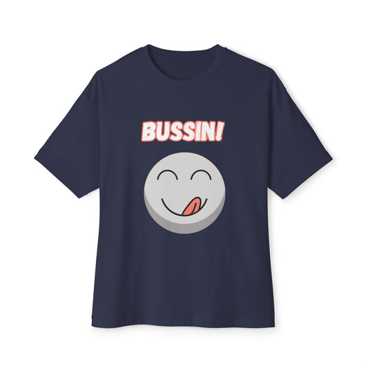 "Bussin", Our  Unisex Oversized Boxy Graphic Tee - A Great Trendy Gift !