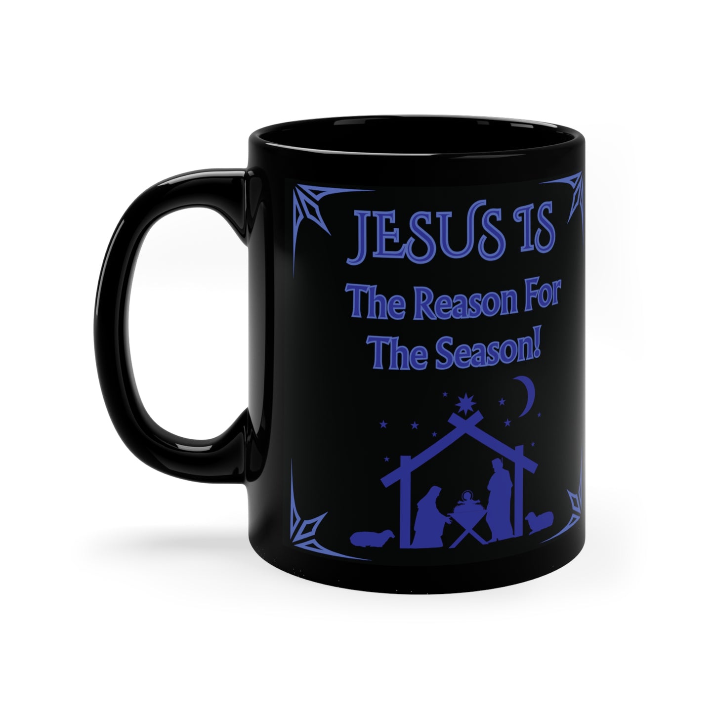 "Jesus Is the Reason For The Season!" Black Glossy Ceramic 11oz Coffee Mug — Blue Design, Nativity Christmas Mug