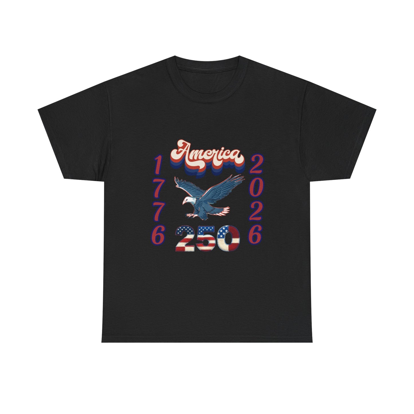 "America 1776-2026" Patriotic Eagle, Unisex Heavy Cotton T-Shirt — Our 250 YR. Celebration Tee!
