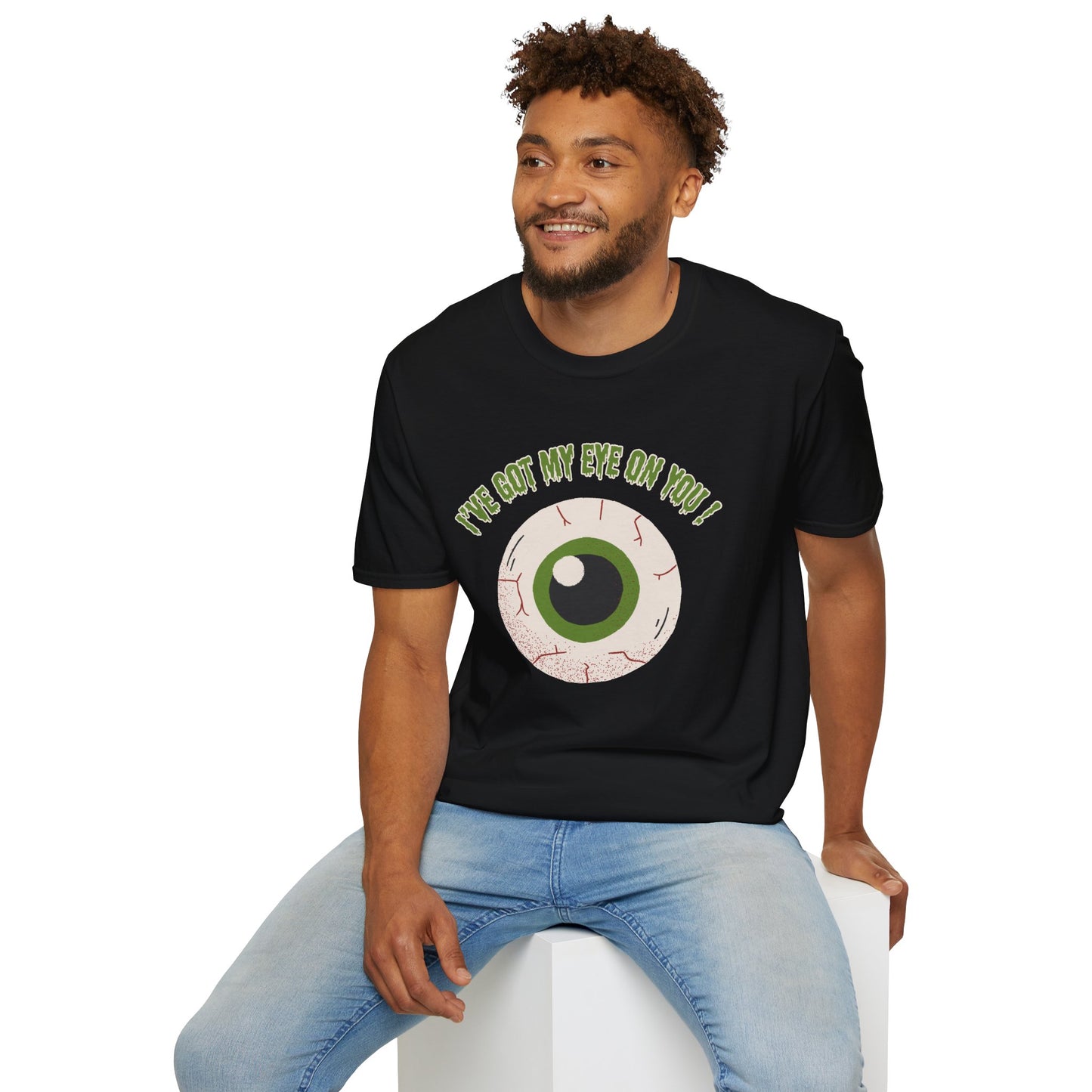 Funny "I've Got My Eye on You" Halloween Unisex, T-Shirt.  A Great Gift for Her or Him!
