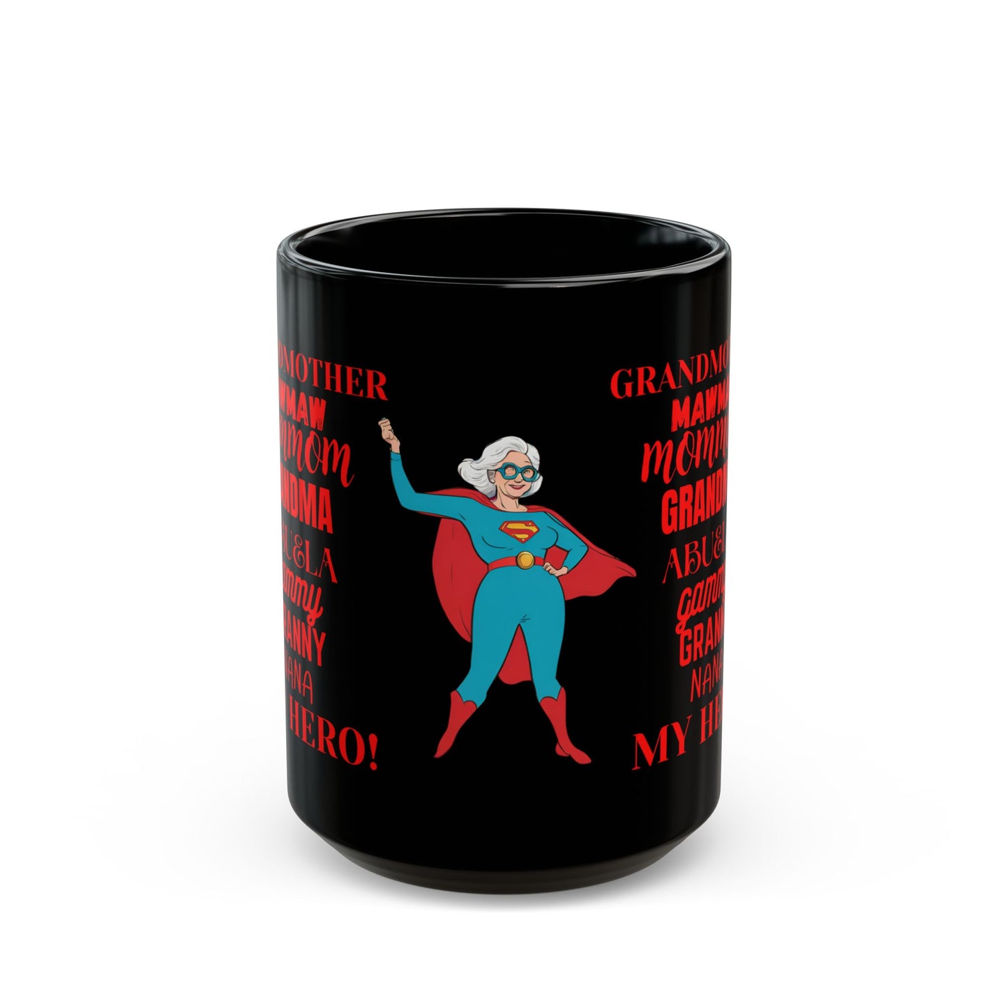 "Grandmother...My Hero" Black 15oz Ceramic Mug In Comic Book Style!  The Perfect Gift for That Special Lady Who Loves Her Morning Coffee Or Tea.