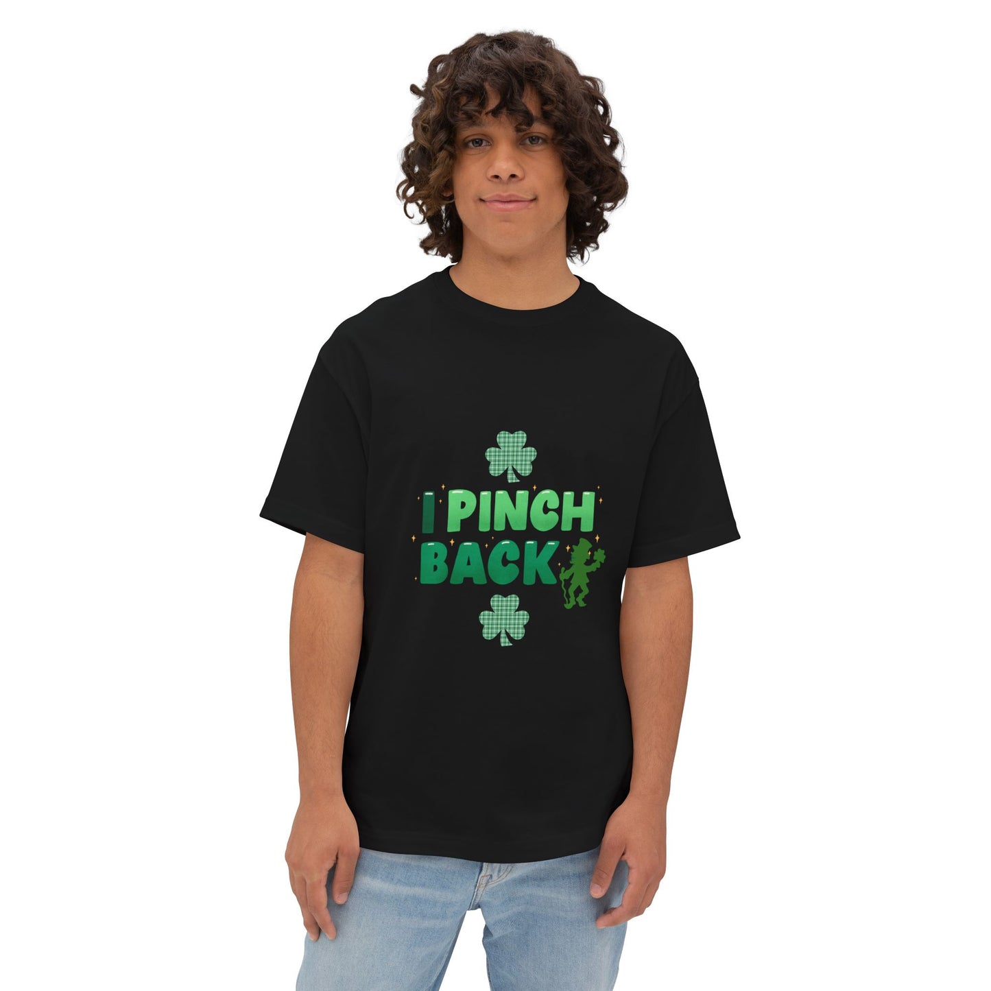 "I Pinch Back"  Unisex Oversized Boxy Tee — A Fun & Daring St. Patrick’s Day Shamrock T-Shirt Sure To Get Comments!