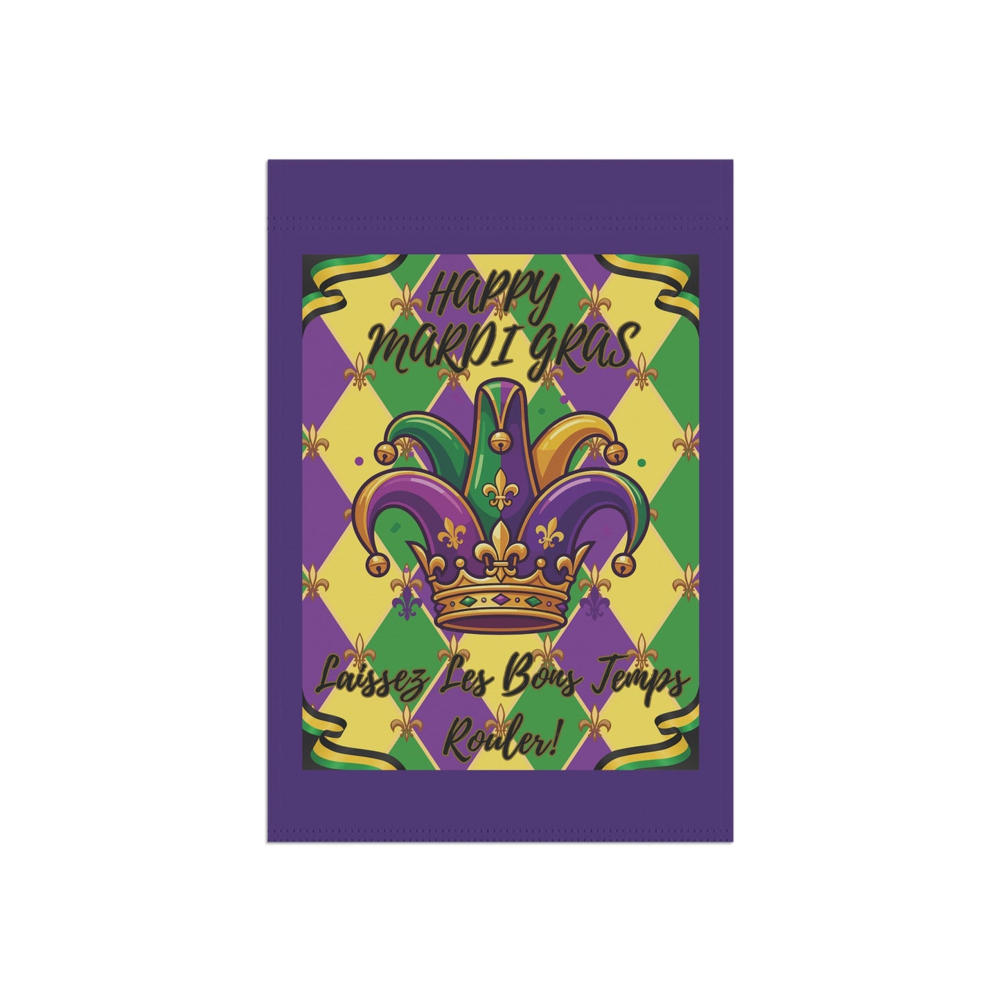 Mardi Gras Jester Crown Garden Flag — "Happy Mardi Gras-Laissez Les Bons Temps Rouler!" House Banner-Purple