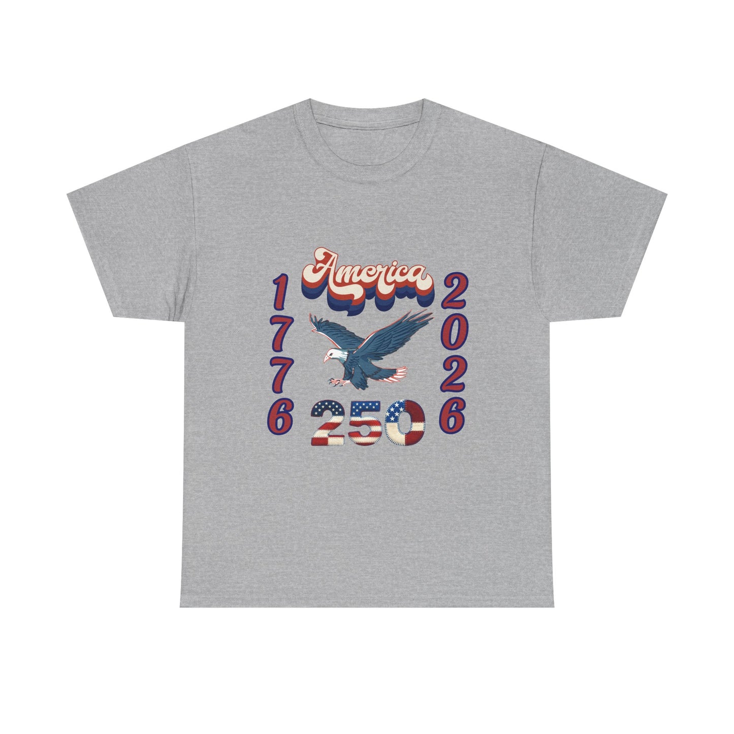 "America 1776-2026" Patriotic Eagle, Unisex Heavy Cotton T-Shirt — Our 250 YR. Celebration Tee!