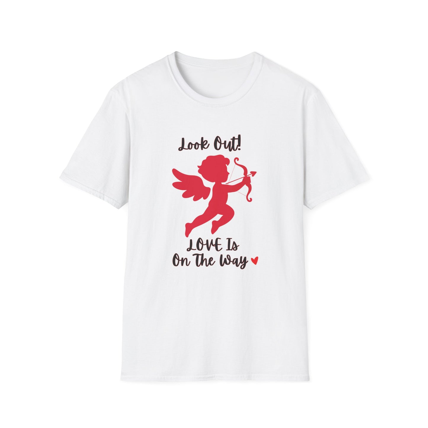 Cupid with Bow T-Shirt — "Look Out! LOVE Is On The Way" Valentine Unisex Tee