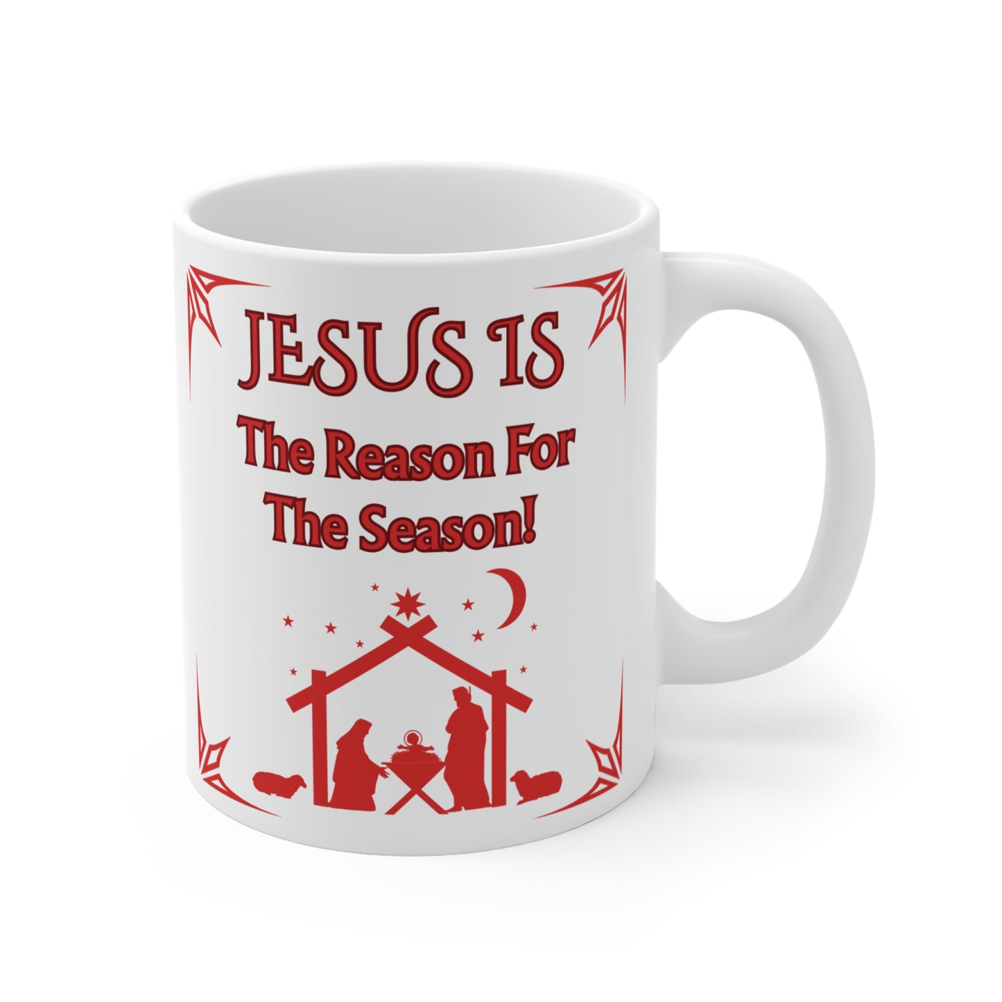 "Jesus Is the Reason for the Season!"  White Ceramic 11oz Mug with Red Design— This Nativity Scene Mug Is  A Perfect  Gift For The Holiday Season!