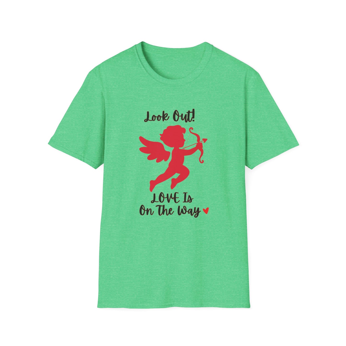 Cupid with Bow T-Shirt — "Look Out! LOVE Is On The Way" Valentine Unisex Tee
