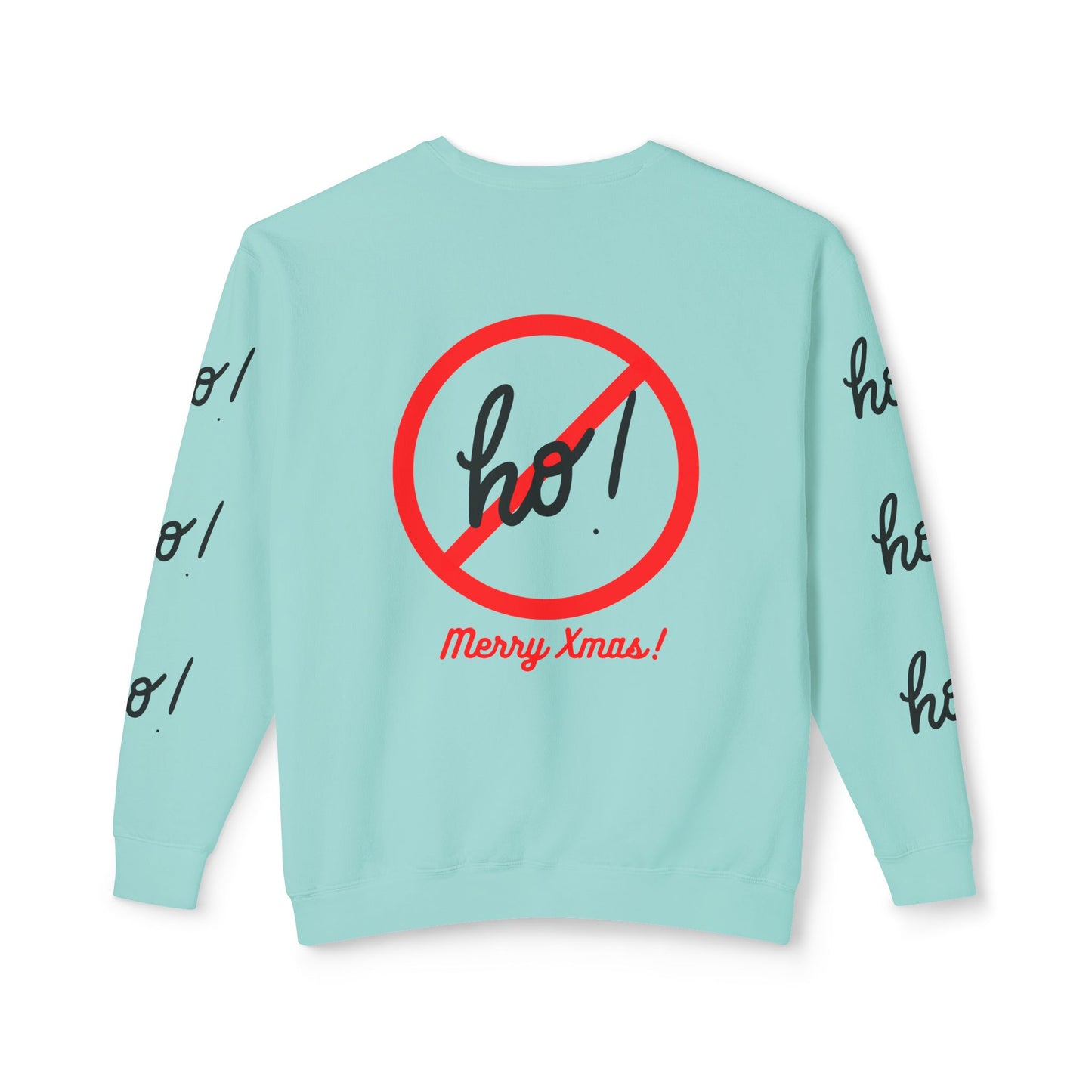 "Ho! HO! HO!-Fully Loaded" Unisex Lightweight Crewneck Sweatshirt
