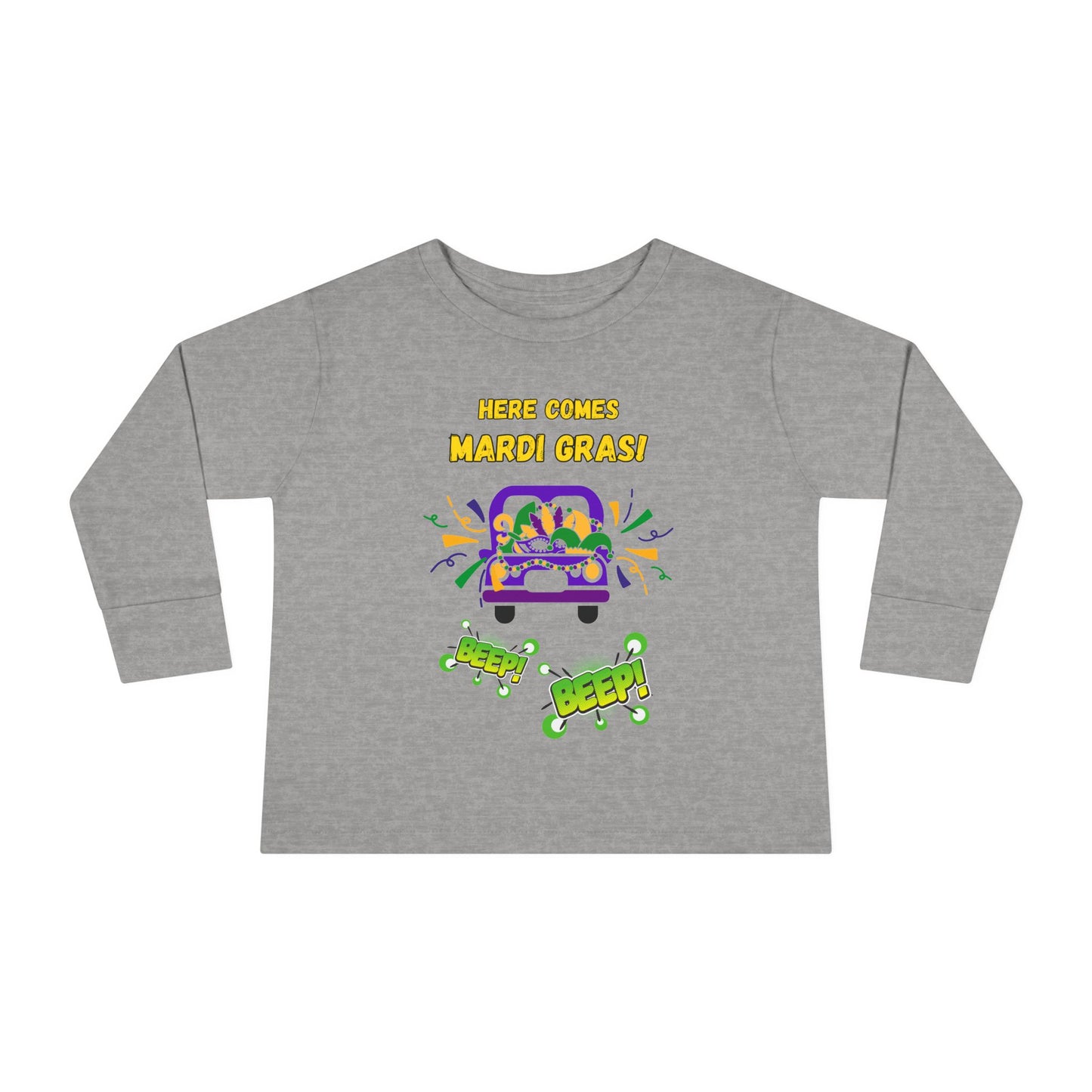 "Here Comes Mardi Gras-Beep, Beep!"  Toddler Long Sleeve Tee.  The Little Ones Will LOVE Wearing This Fun Shirt For Mardi Gras & Beyond!